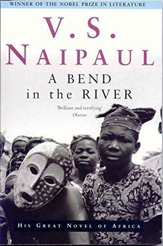 V. S. Naipaul: A Bend in the River (2002)