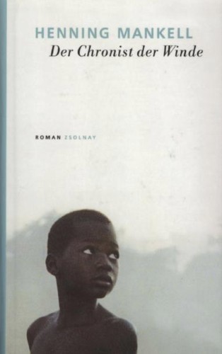 Henning Mankell: Der Chronist der Winde. (Hardcover, German language, 2000, Zsolnay)