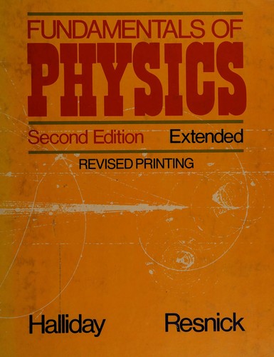 David Halliday: Fundamentals of physics (1986, Wiley)
