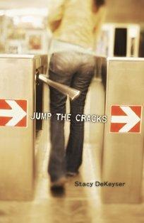 Stacy DeKeyser: Jump the Cracks (Paperback, 2008, Flux)