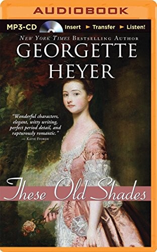 Georgette Heyer, Cornelius Garrett: These Old Shades (AudiobookFormat, Brilliance Audio)