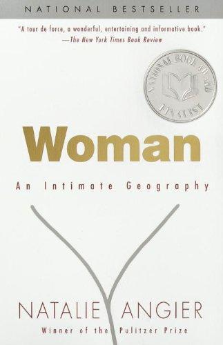 Natalie Angier: Woman: An Intimate Geography (2000)