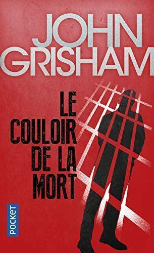 John Grisham: Le couloir de la mort (French language, 2010, Presses Pocket)