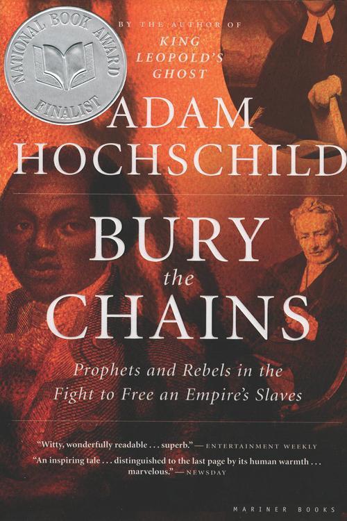 Adam Hochschild: Bury the Chains (2006)