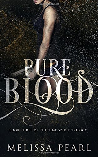 Melissa Pearl: Pure Blood (Paperback, 2012, Createspace Independent Publishing Platform, CreateSpace Independent Publishing Platform)