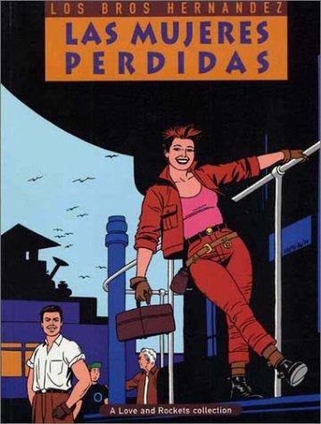 Jaime Hernandez, Gilbert Hernandez, Jamie Hernandez: Las mujeres perdidas (Hardcover, 1990, Fantagraphics Books)