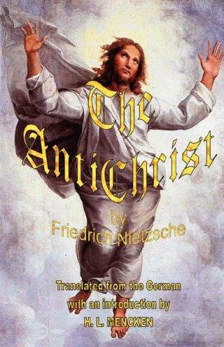 Friedrich Nietzsche: The Antichrist (2007, El Paso Norte Press)