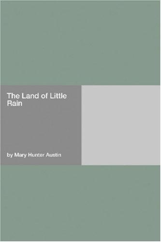 Mary Austin: The Land of Little Rain (Paperback, 2006, Hard Press)