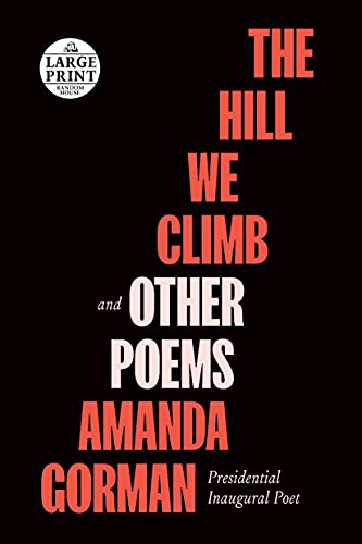 Amanda Gorman: The Hill We Climb and Other Poems (Paperback, Random House Large Print)