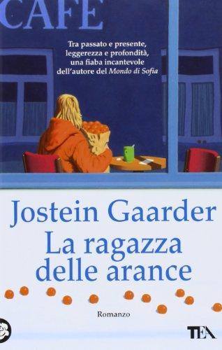 Jostein Gaarder: La ragazza delle arance (Italian language, 2013)