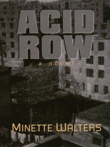 Minette Walters: Acid Row (2002, Thorndike Press)