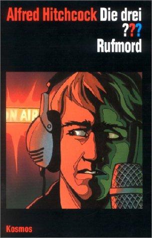 Alfred Hitchcock, Andre Minninger: Die drei Fragezeichen und . . ., Rufmord (Hardcover, German language, 2001, Franckh-Kosmos Verlag)
