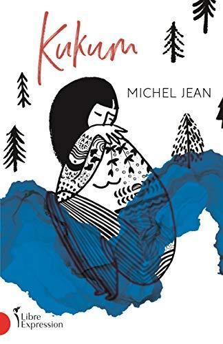 Michel Jean: Kukum (French language, 2019)