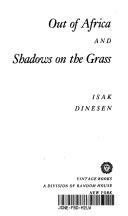 Karen Blixen: Out of Africa ; and, Shadows on the grass (1985, Vintage Books)