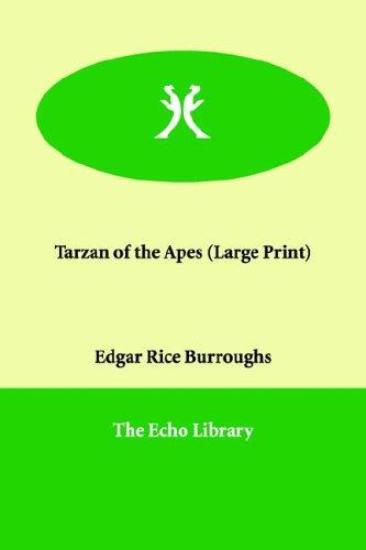 Edgar Rice Burroughs: Tarzan of the Apes (Paperback, 2006, Paperbackshop.Co.UK Ltd - Echo Library)