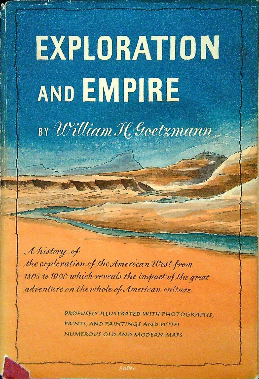 William H. Goetzmann: Exploration and Empire (Hardcover, 1966, Alfred A. Knopf)
