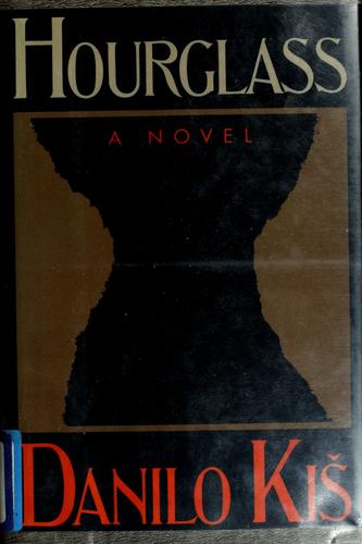 P. D. James, Danilo Kiš: Hourglass (1990, Faber and Faber)