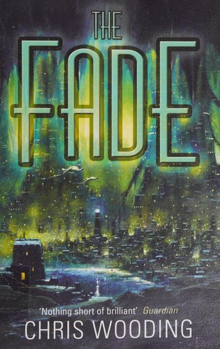 Chris Wooding: The fade (2008, Gollancz)