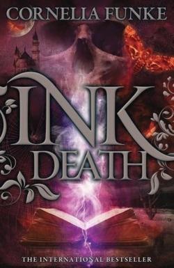 Cornelia Funke: Inkdeath (Paperback, 2011, Chicken House, imusti)