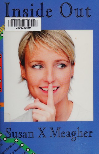 Susan X. Meagher: Inside out (2014, Brisk Press)