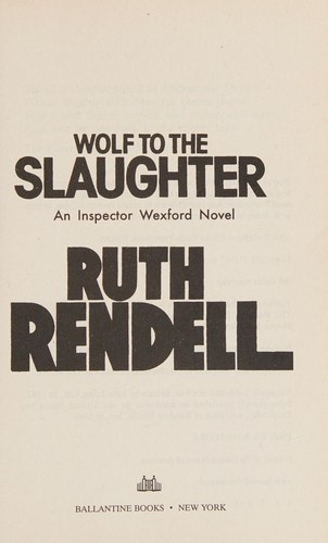 Ruth Rendell: Wolf to the slaughter (2008, Ballantine Books)