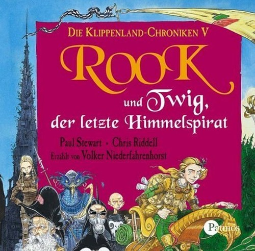 Paul Stewart, Chris Riddell, Paul Stewart: Die Klippenland-Chroniken V: Rook und Twig, der letzte Himmelspirat. 4 CD (AudiobookFormat, German language, 2004, Patmos Verlag)