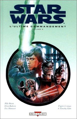 Timothy Zahn, Mike Baron, Edwin Buikovic: Star Wars, tome 2. Last Command (Hardcover, French language, 1999, Delcourt)