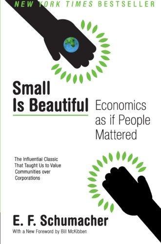 E. F. Schumacher: Small Is Beautiful (2011, HarperCollins Publishers Limited)