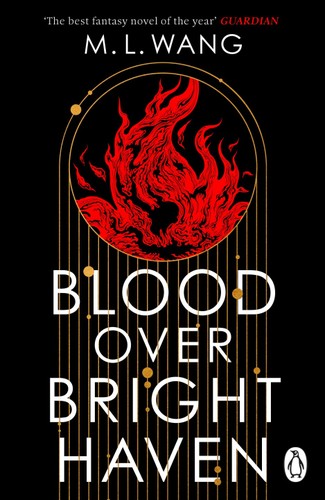 M. L. Wang: Blood over Bright Haven (2025, Penguin Books, Limited)