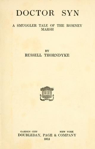 Russell Thorndike: Doctor Syn (1915, Doubleday, Page)