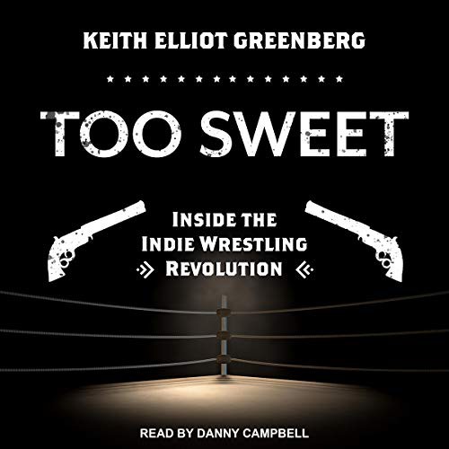 Keith Elliot Greenberg: Too Sweet (AudiobookFormat, 2021, Tantor and Blackstone Publishing)
