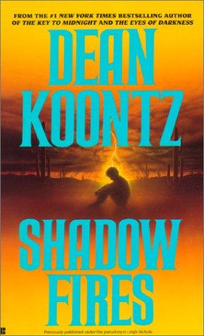 Dean Koontz, Dean Koontz: Shadow Fires (2001, Tandem Library)