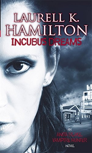 Laurell K. Hamilton: Incubus Dreams (2005, Little, Brown Book Group)