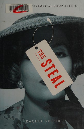 Rachel Shteir: The steal (2011, Penguin Press)