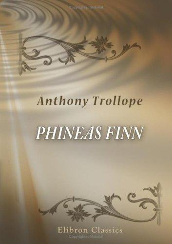 Anthony Trollope: Phineas Finn (Paperback, Adamant Media Corporation)