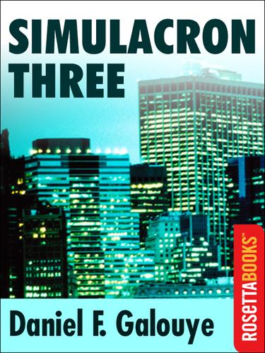 Daniel F. Galouye: Simulacron Three (EBook, 2002, RosettaBooks)