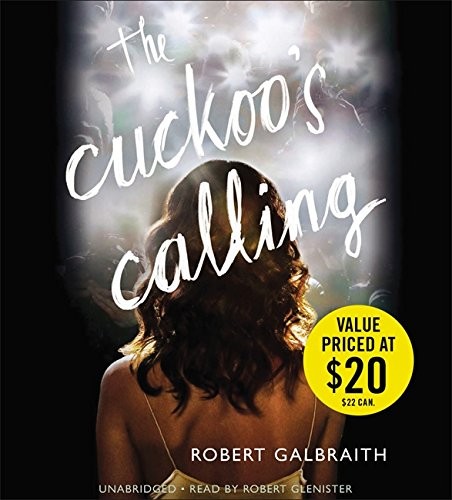 J.K. Rowling, Robert Galbraith: The Cuckoo's Calling (AudiobookFormat, 2014, Mulholland Books)