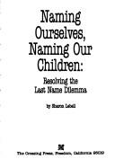 Sharon Lebell: Naming ourselves, naming our children (1988, Crossing Press)