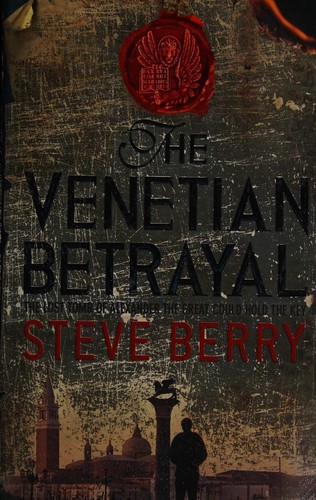 Steve Berry: The Venetian betrayal (2008, Hodder & Stoughton)