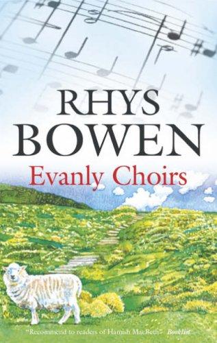 Rhys Bowen: Evanly Choirs (Hardcover, 2007, Severn House Large Print Books)
