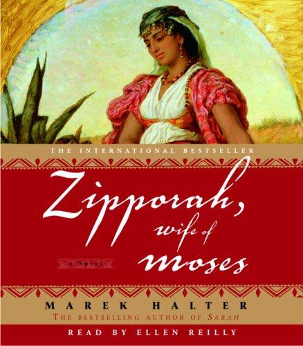 Marek Halter: Zipporah, Wife of Moses (AudiobookFormat, 2005, Random House Audio)