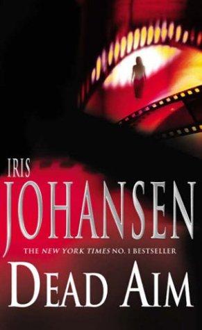 Iris Johansen: Dead Aim (Paperback, 2005, Pan Books)