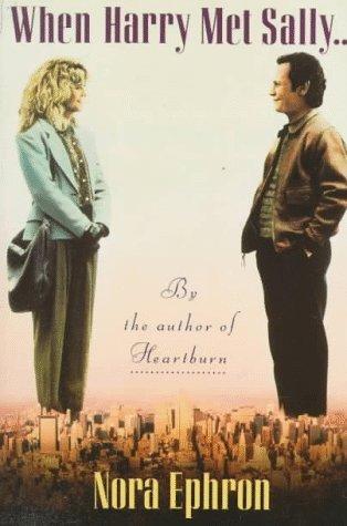 Nora Ephron: When Harry met Sally-- (1990, Knopf)