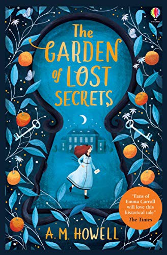 A. M. Howell: The Garden of Lost Secrets (Paperback, 2019, USBORNE CAT ANG)