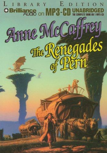 Anne McCaffrey: Renegades of Pern, The (Dragonriders of Pern) (2005, Brilliance Audio on MP3-CD Lib Ed)