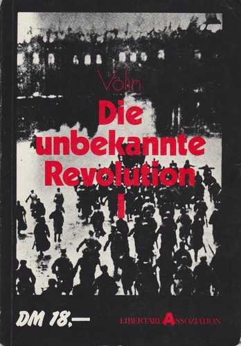 Volin: Die unbekannte Revolution (Paperback, German language, 1983, Verlag Libertäre Assoziation)