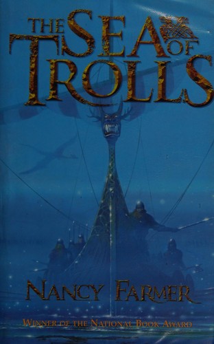 Nancy Farmer: The sea of trolls (2005, Simon & Schuster)