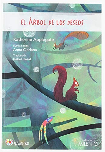 Katherine A. Applegate, Anna Clariana Muntada, Isabel Llasat Botija: El árbol de los deseos (Hardcover, 2019, Milenio Publicaciones S.L.)