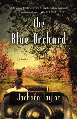 Jackson Taylor: The blue orchard (2010, Simon & Schuster)