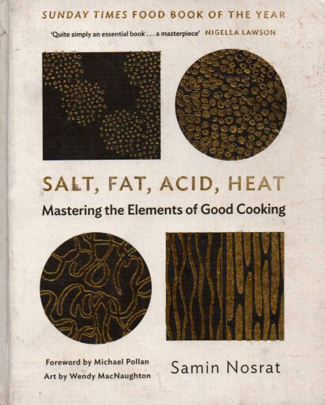 Wendy MacNaughton, Michael Pollan, Samin Nosrat: Salt, Fat, Acid, Heat (2017, Canongate Books)
